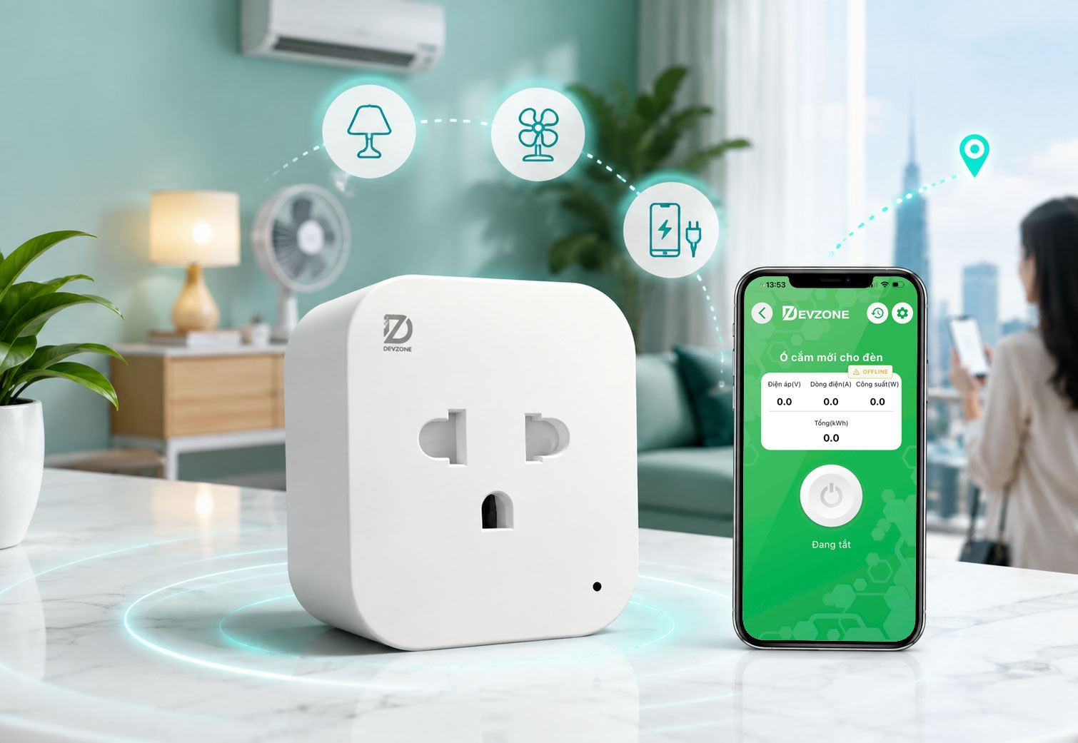 Kiểm tra và tắt thiết bị điện từ xa bằng DEVZONE LIFE